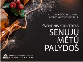 Gruodžio 28 d. Suvieko skyriuje rengiamas šventinis koncertas „Senųjų metų palydos“ 