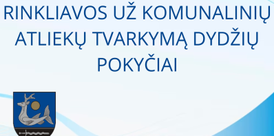 Informacinis pranešimas apie vietinės rinkliavos už komunalinių atliekų tvarkymą dydžių pokyčius