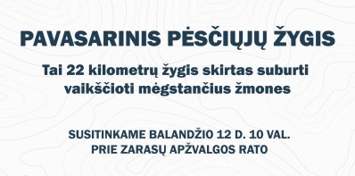Kviečiame į 22 kilometrų pavasarinį pėsčiųjų žygį!
