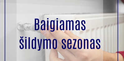 Baigiamas 2024–2025 metų šildymo sezonas