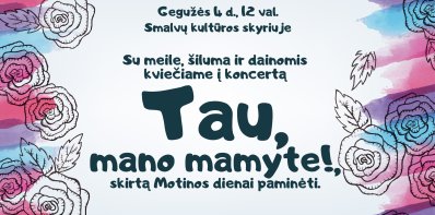 Kviečiame į Mamytės dienos šventę Smalvuose!