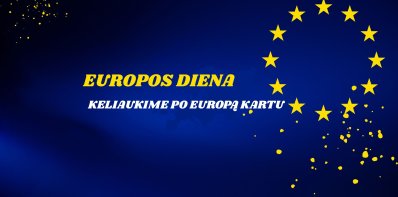 Europos dienos šventė „Keliaukime po Europą kartu“