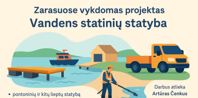 Zarasuose vykdomas projektas „Vandens statinių statyba“