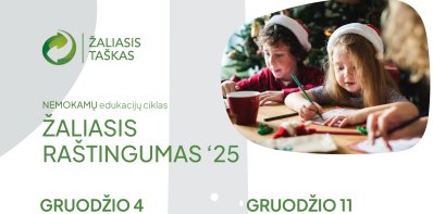 Nemokamos „Žaliojo raštingumo“ edukacijos: kviečiame dalyvauti gruodžio užsiėmimuose!