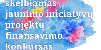 Zarasų rajono savivaldybės administracija skelbia jaunimo iniciatyvų projektų finansavimo konkursą