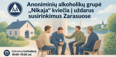 Pagalba sveikstant nuo alkoholizmo – Zarasuose veikia AA grupė „Nikaja“