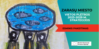 Inicijuotas Zarasų miesto vietos plėtros strategijos 2023–2029 m. esminis keitimas