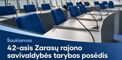 Šaukiamas 42-asis Zarasų rajono savivaldybės tarybos posėdis