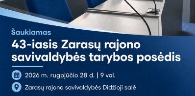 Šaukiamas 43-iasis Zarasų rajono savivaldybės tarybos posėdis