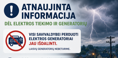 ⚡ ATNAUJINTA INFORMACIJA DĖL ELEKTROS TIEKIMO IR GENERATORIŲ