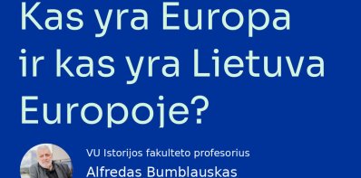 Spalio 1 d. Zarasuose – profesoriaus Alfredo Bumblausko paskaita apie Lietuvą Europoje