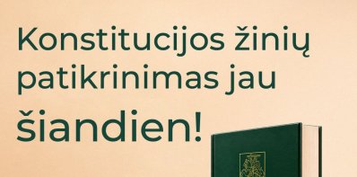 Konstitucijos egzaminas – jau šiandien!